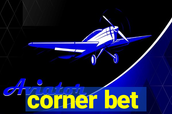 corner bet